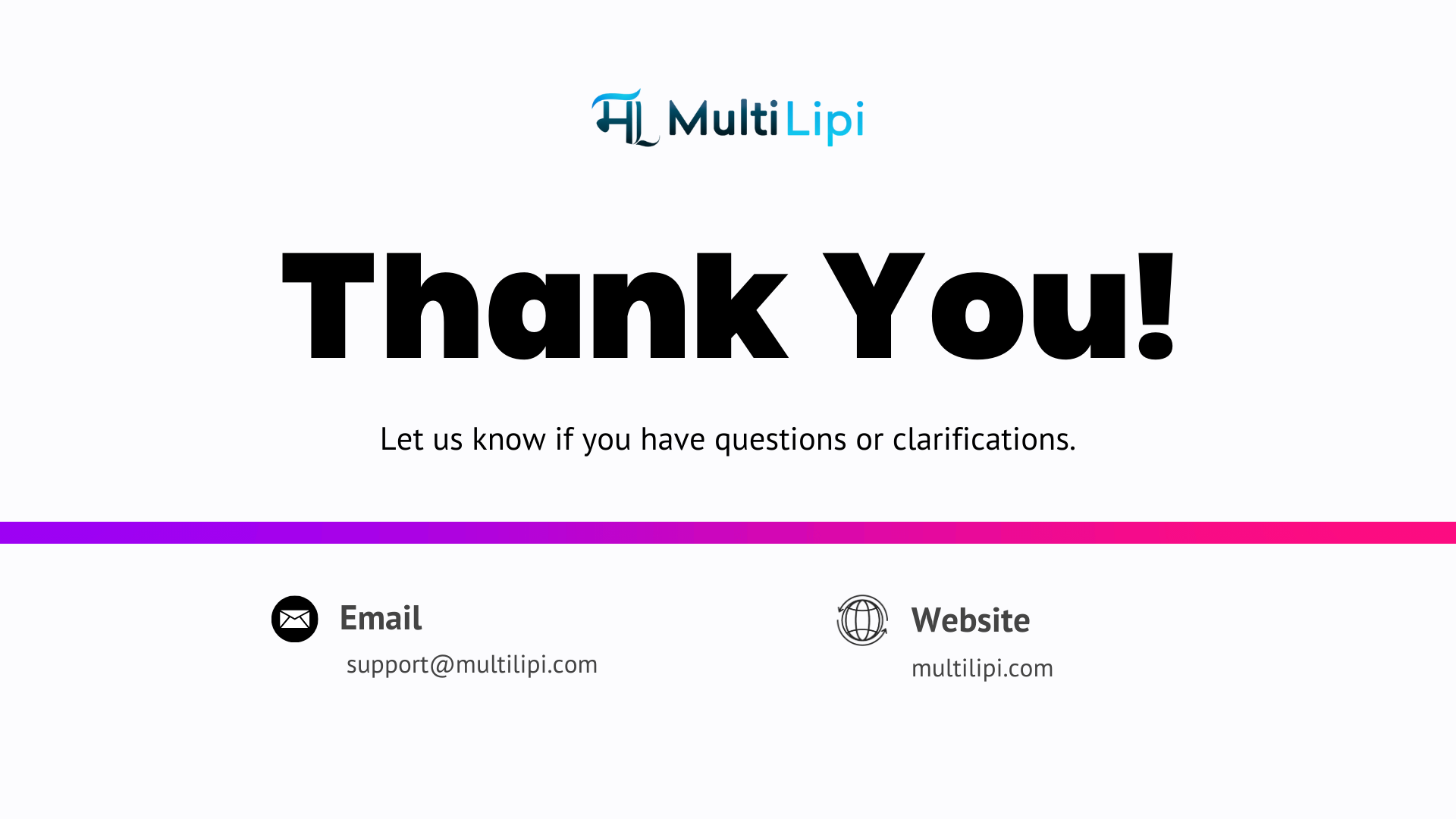 MultiLipi Thank You slide. Features contact email support@multilipi.com and website multilipi.com.